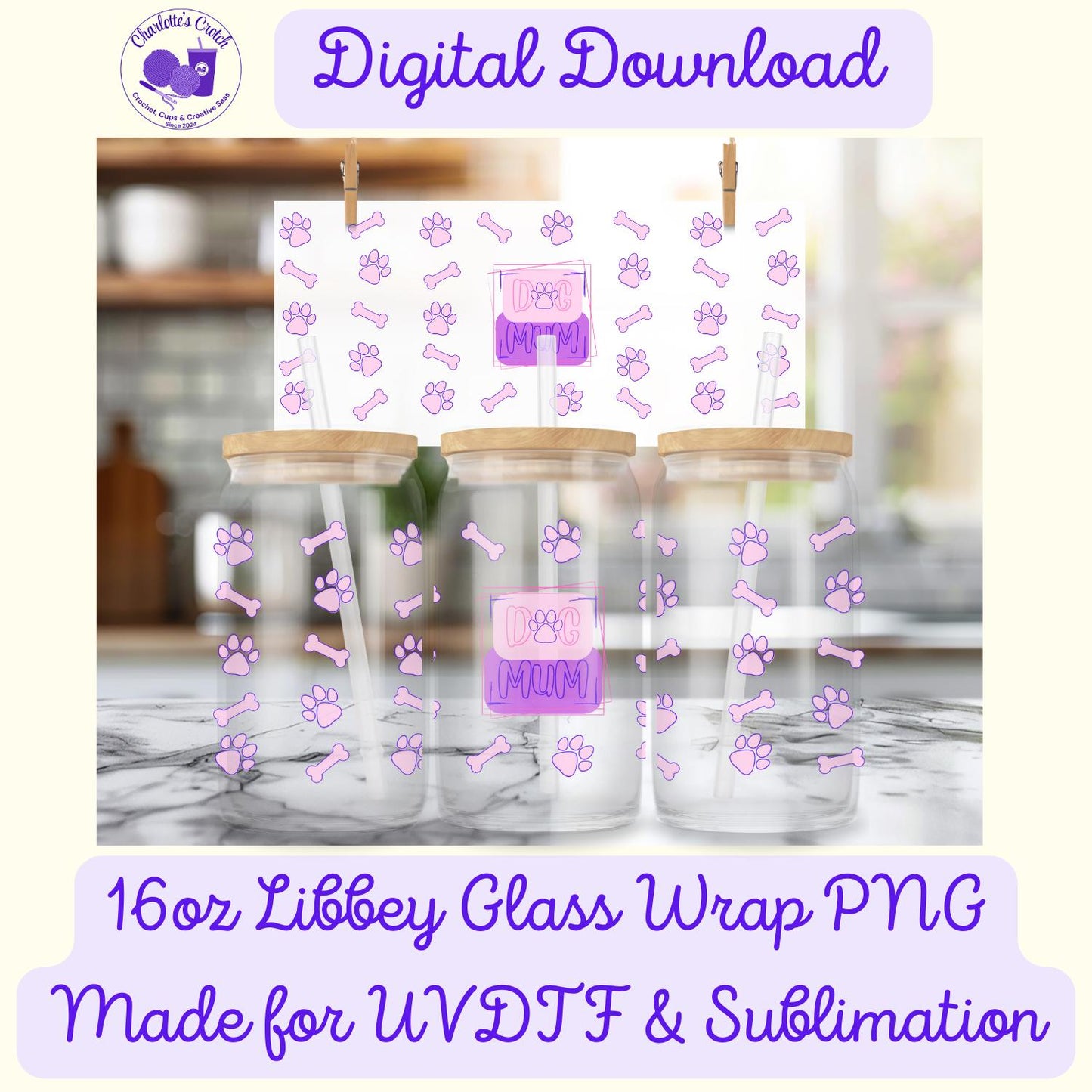 Dog Mum - 16oz Libbey Glass Wrap PNG, Digital File for UVDTF or Sublimation